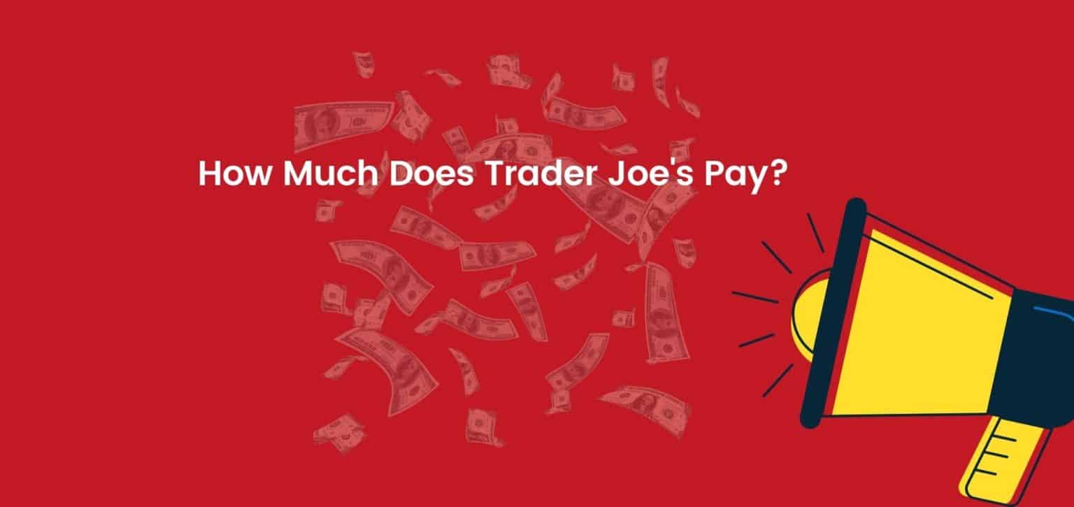 How Much Does Trader Joe's Pay?