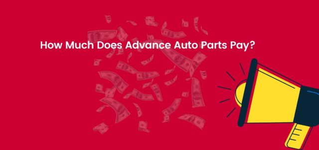 how-much-does-advance-auto-parts-pay-dailyworkhorse