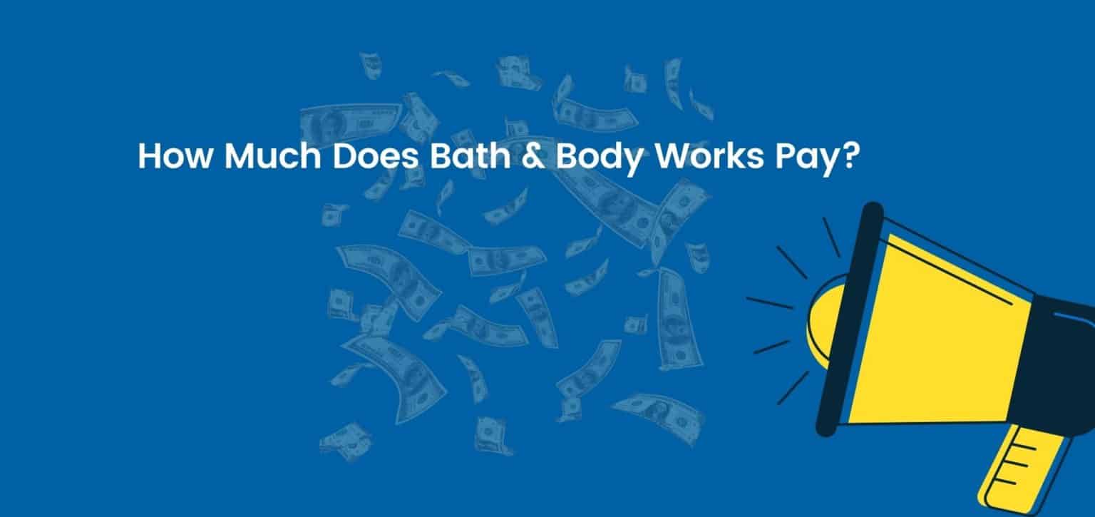 How Much Does Bath and Body Works Pay?